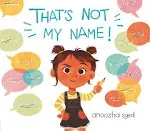 That's Not My Name! [Book]