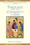 Theology for the Community of God by  Stanley J Grenz - Paperback - from Goodwill (SKU: 2Y6RVK002508_ns)