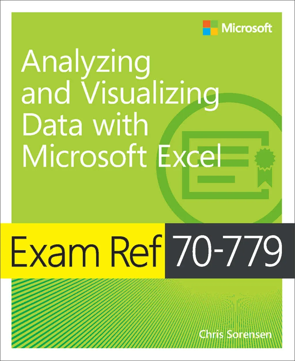 Exam Ref 70-779 Analyzing and Visualizing Data with Microsoft Excel by Chris Sor