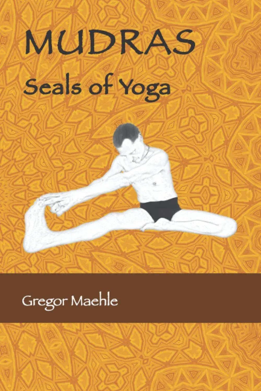 MUDRAS Seals of Yoga