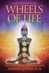 Wheels of Life: A User's Guide to the Chakra System [Book]