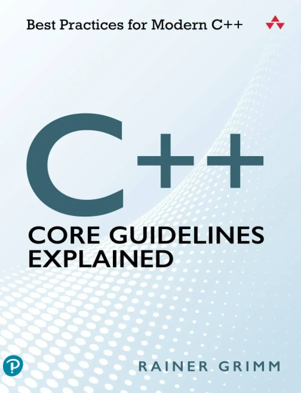 C++ Core Guidelines Explained: Best Practices for Modern C++