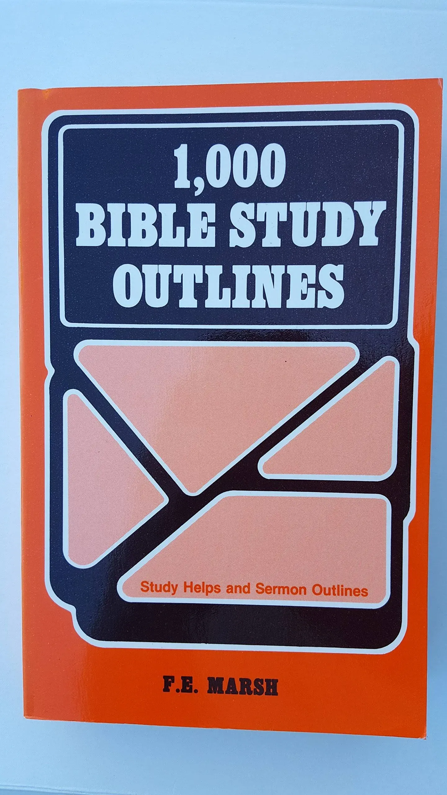 1000 Bible Study Outlines by Marsh, F. E.