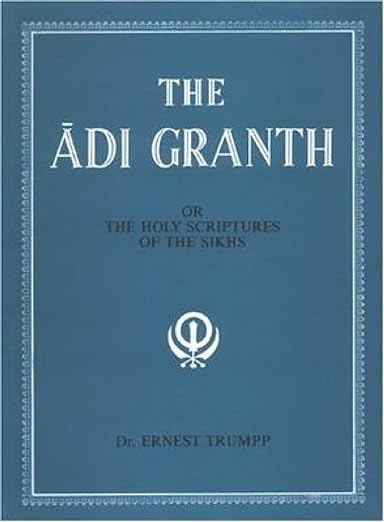 The Adi Granth: Or The Holy Scriptures Of The Sikhs: Or Holy Scriptures of the Sikhs