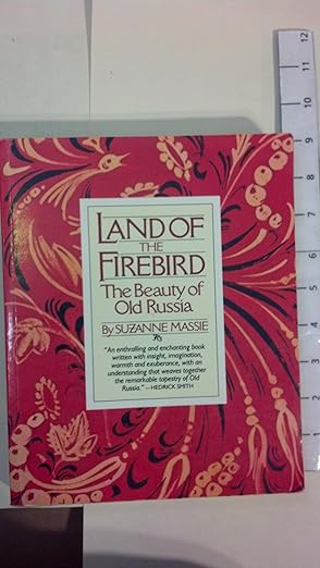 Land of the Firebird: The Beauty of Old Russia [Book]