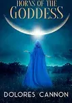 Horns of the Goddess [Book]