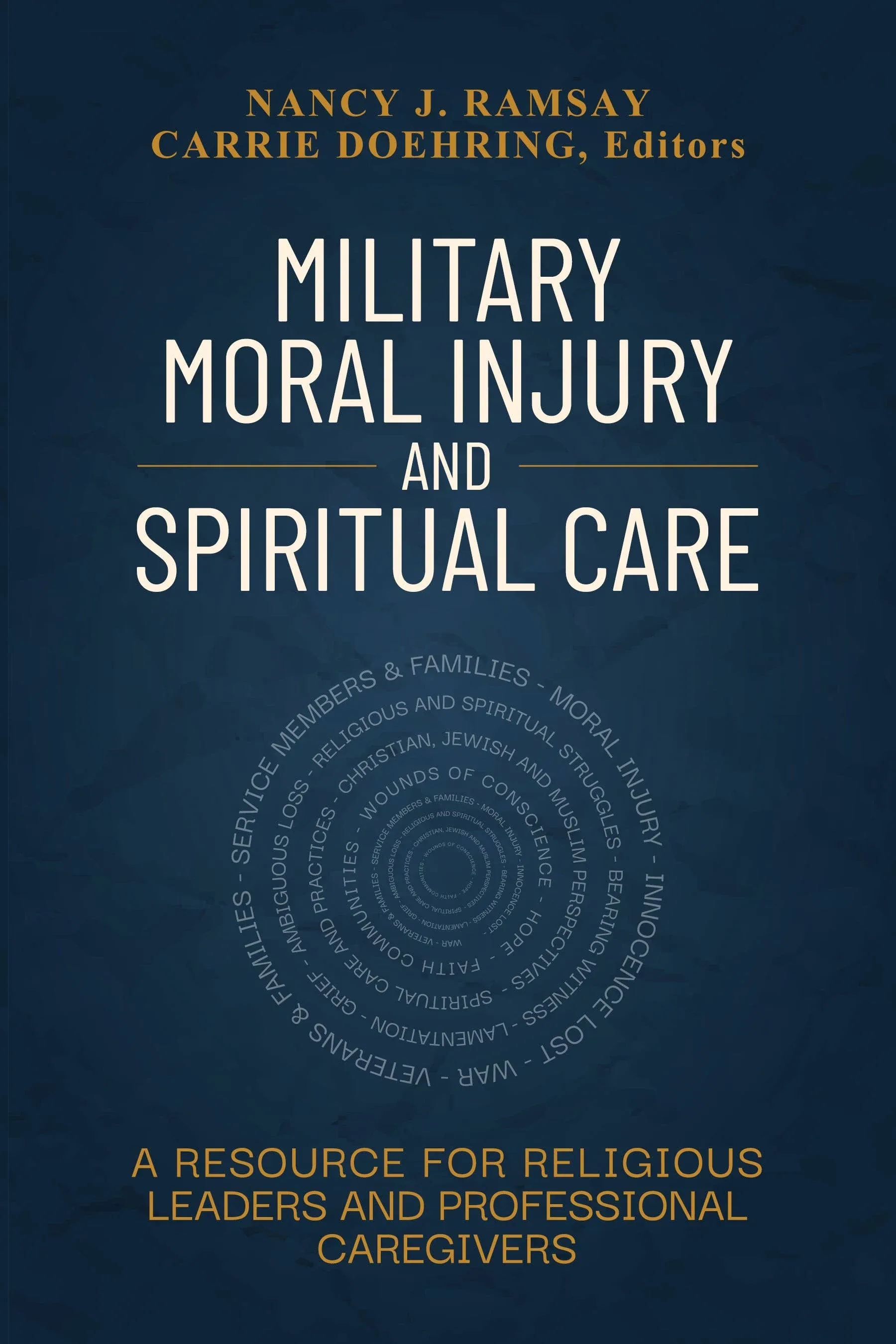 Military Moral Injury and Spiritual Care: A Resource for Religious Leaders and ...