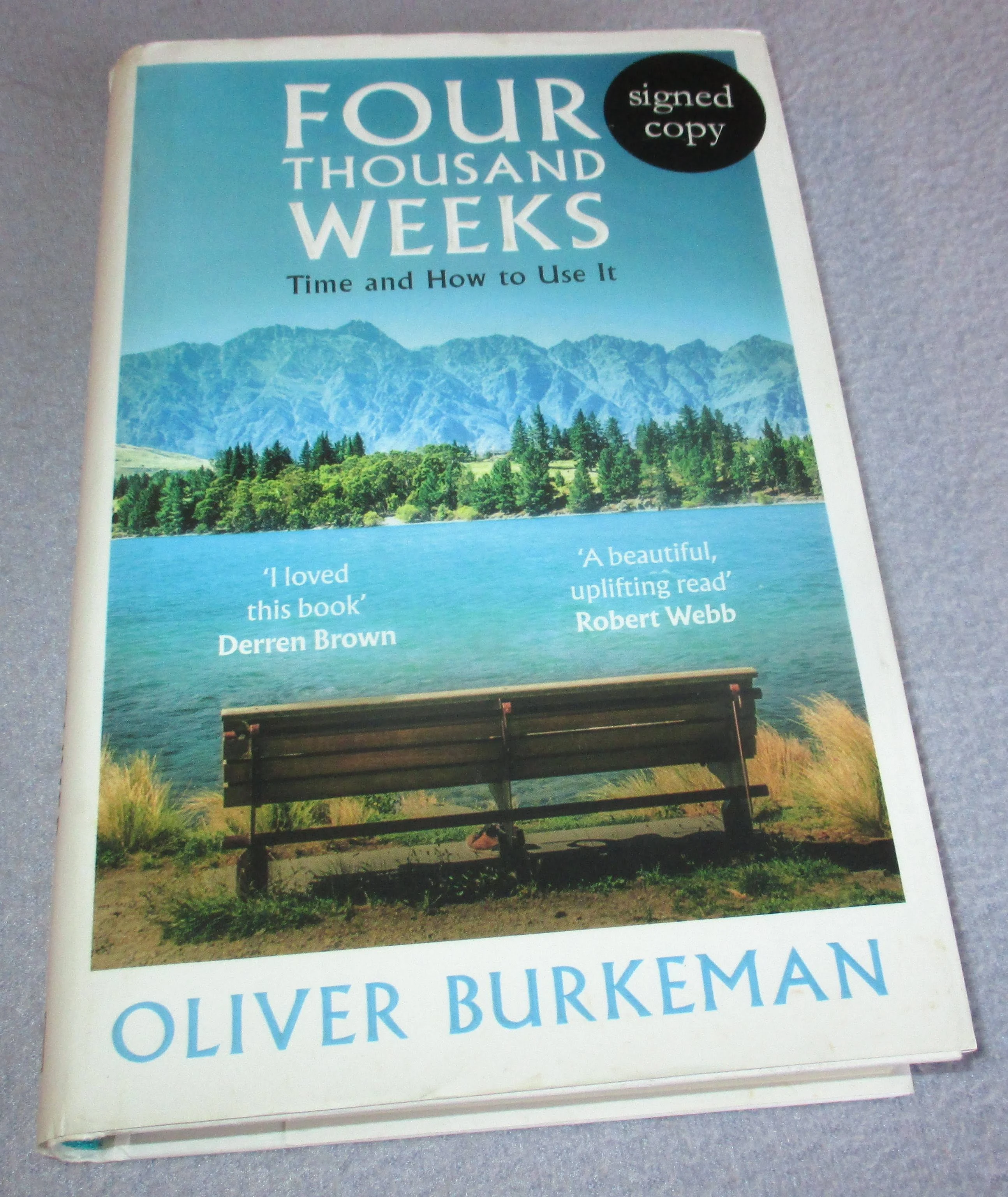 Four Thousand Weeks: Embrace your limits. Change your life. by Burkeman, Oliver