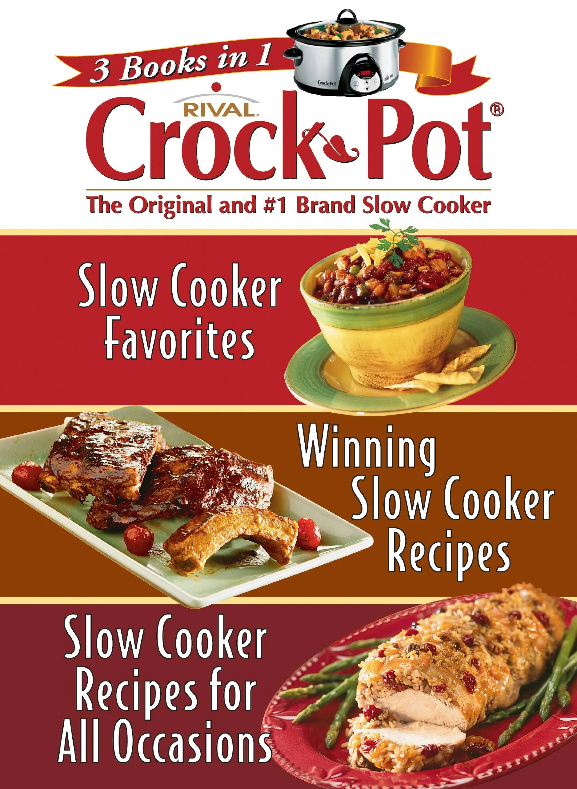 3 Books in 1: Rival Crock Pot (Slow Cooker Favorites; Winning Slow Cooker Recipes; Slow Cooker Recipes for All Occasions)