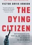 The Dying Citizen by Victor Davis Hanson  BRAND NEW  HARDCOVER 