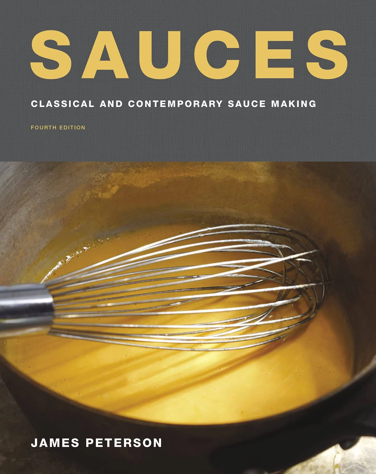 Sauces: Classical and Contemporary Sauce Making, Fourth Edition 