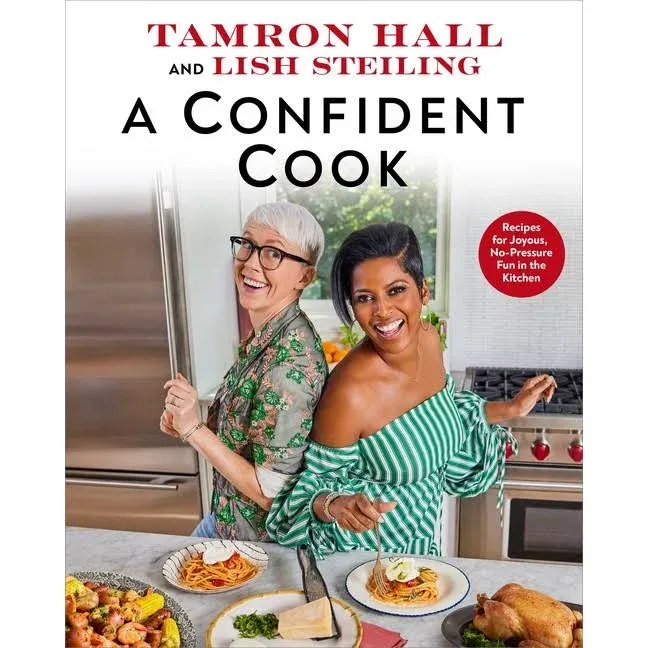 A Confident Cook: Recipes for Joyous, No-Pressure Fun in the Kitchen