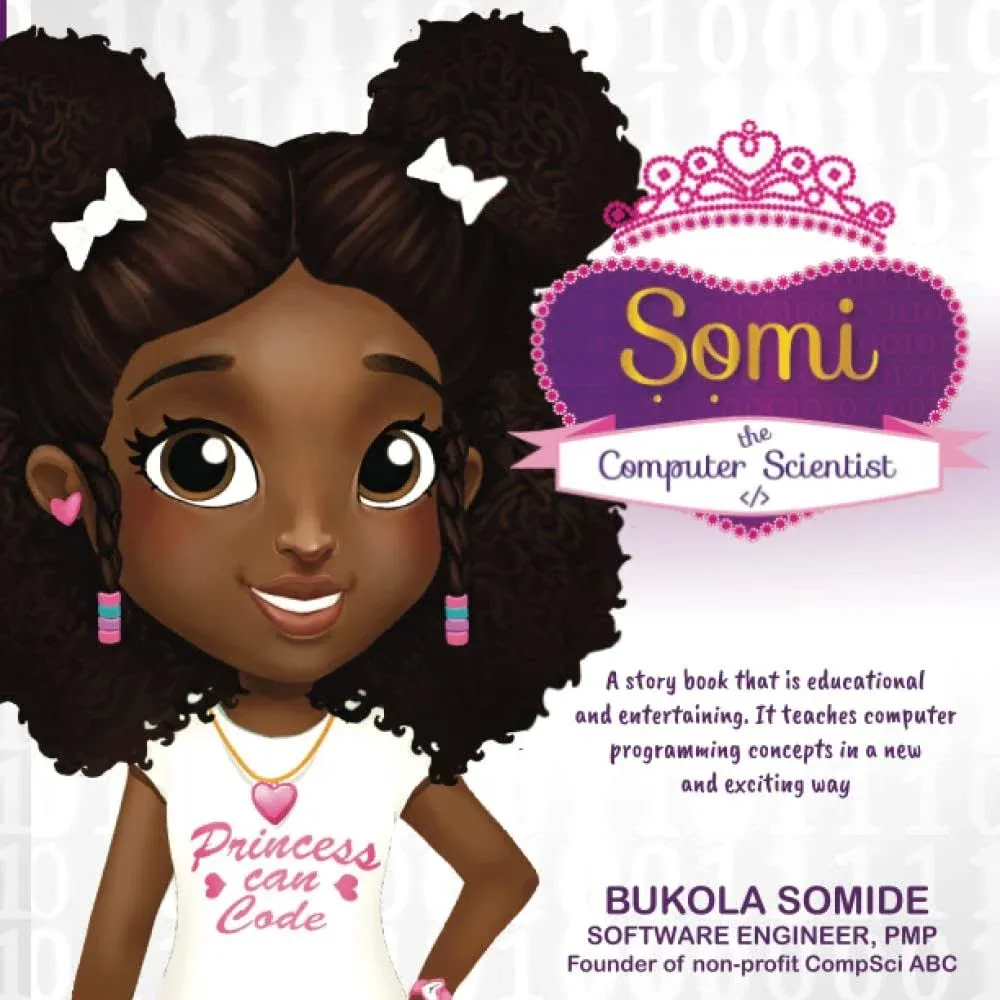 Somi the Computer Scientist: Princess Can Code [Book]