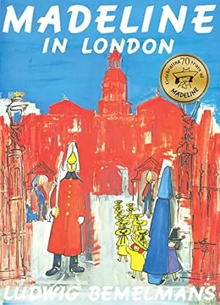 Madeline in London by Ludwig Bemelmans