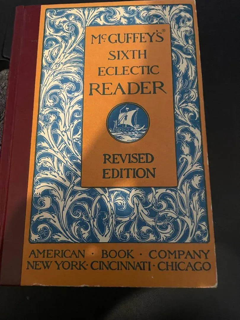 McGuffey's Sixth Eclectic Reader Revised Edition by McGuffey