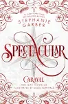 Spectaculair (exclusieve editie van B&N): een Caraval-vakantienovelle