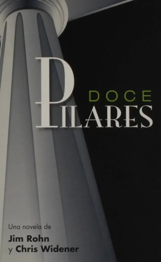 Doce Pilares (Spanish Edition) By Chris Widener Jim Rohn