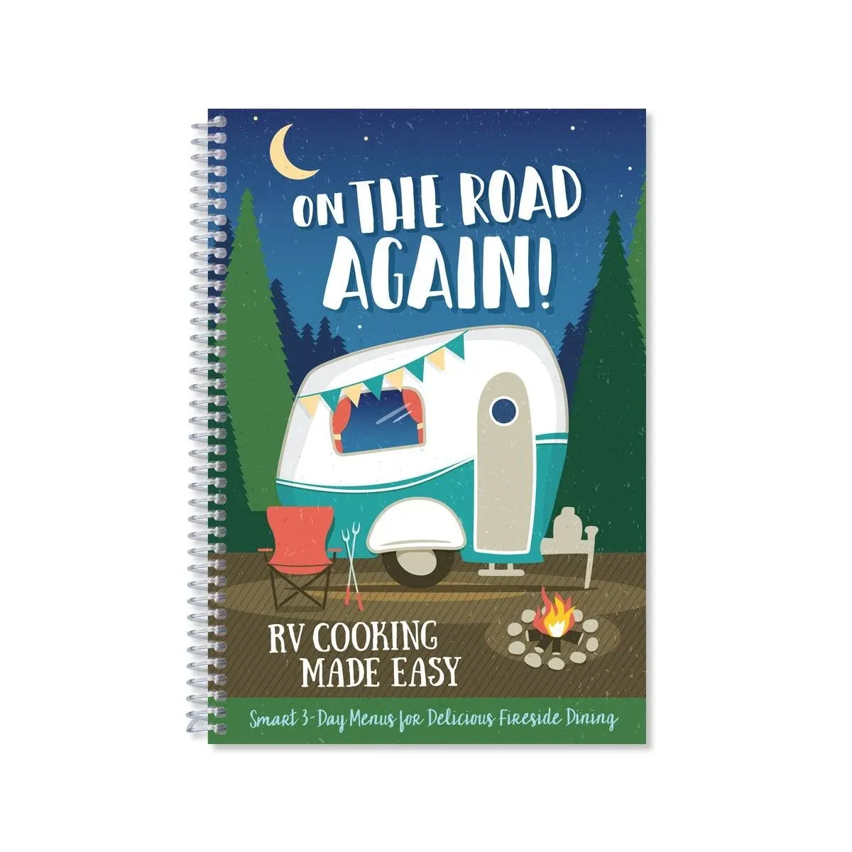 On the Road Again: RV Cooking Made Easy [Book]