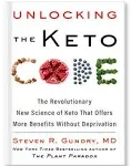 Unlocking the Keto Code: The Revolutionary New Science of Keto That Offers More Benefits Without Deprivation [Book]