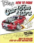 Trosley's How to Draw Cartoon Cars