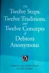 DA: Twelve Steps, Twelve Traditions & Twelve Concepts of Debtors Anonymous - NEW