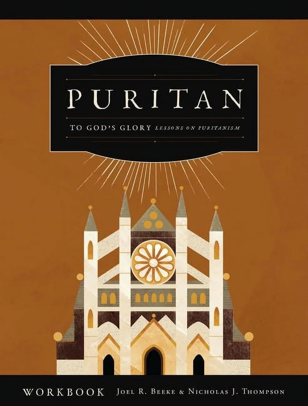 to God's Glory: Lessons On Puritanism (Puritan Workbook)