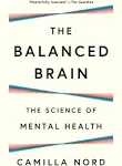 The Balanced Brain: The Science of Mental Health [Book]