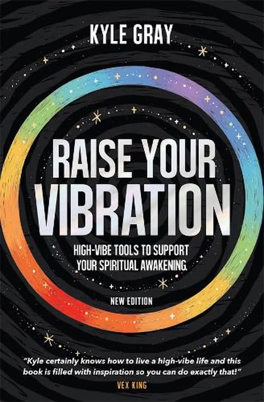 Raise Your Vibration (New Edition: High-Vibe Tools to Support Your Spiritual Awakening [Book]