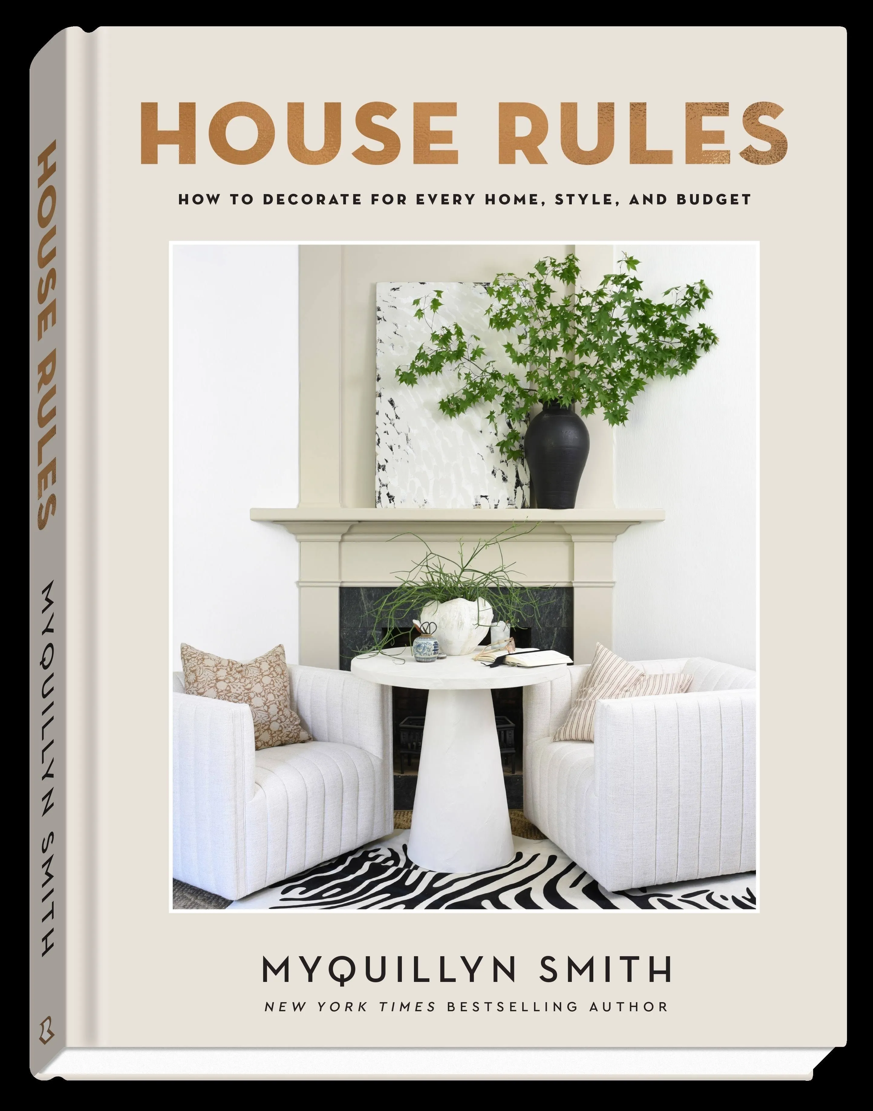 House Rules: How to Decorate for Every Home, Style, and Budget [Book]