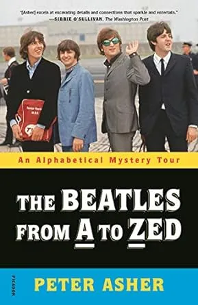 The Beatles from A to Zed: An Alphabetical Mystery Tour [eBook]