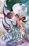 Song of the Six Realms [Book]