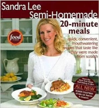 Sandra Lee Semi-Homemade 20 Minute Meals Cookbook