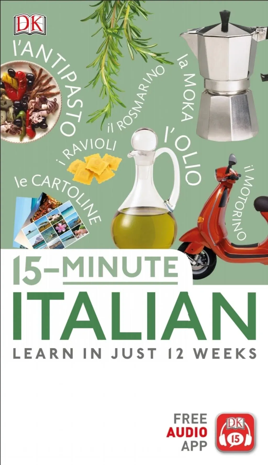 15-Minute Italian: Learn In Just 12 Weeks [Book]