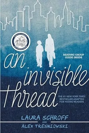 An Invisible Thread: A Young Readers' Edition