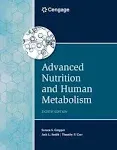 Advanced Nutrition and Human Metabolism [Book]