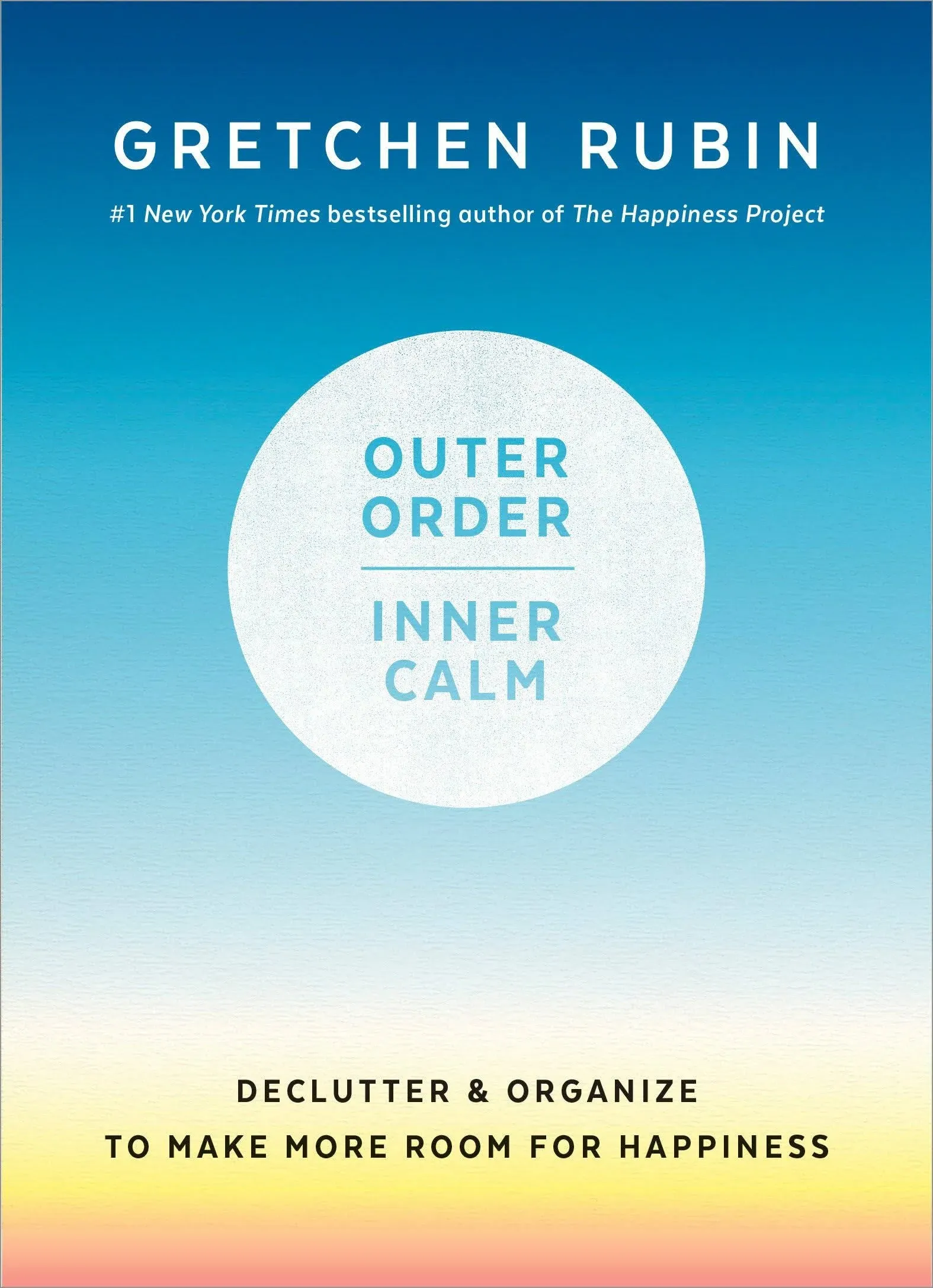 Outer Order, Inner Calm: Declutter and Organize to Make More Room for Happiness ...