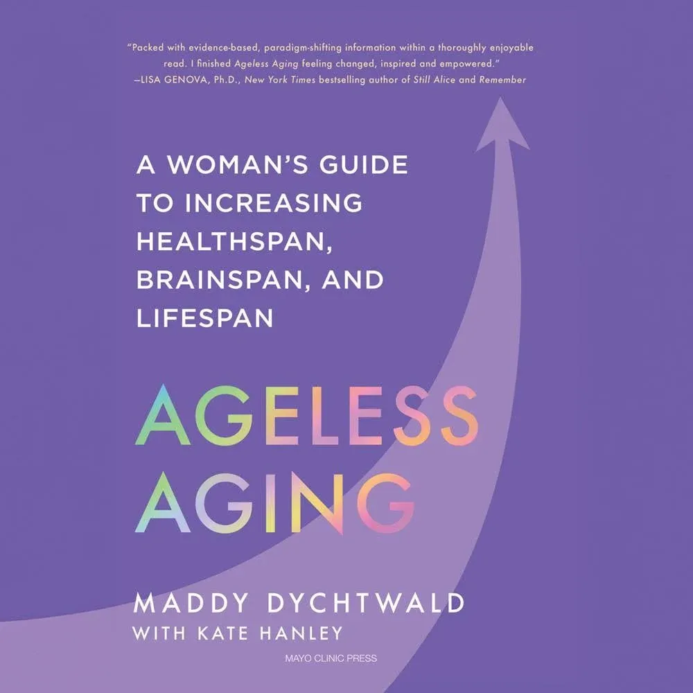 Maddy Dychtwald Kate Hanley Ageless Aging (Gebundene Ausgabe) (US IMPORT)