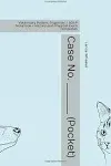 Case No  (Pocket): Veterinary Patient Organizer  SOAP Notebook  - GOOD