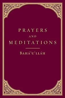 Prayers and Meditations  Baha&#039;u&#039;llah  Used - Good