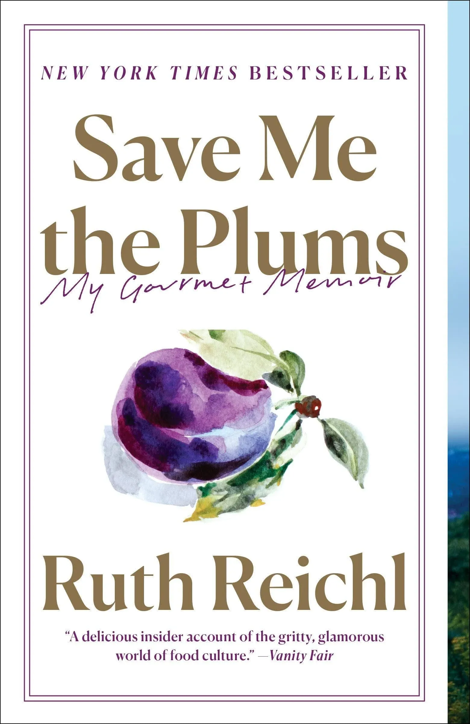 Save Me the Plums: My Gourmet Memoir [Book]