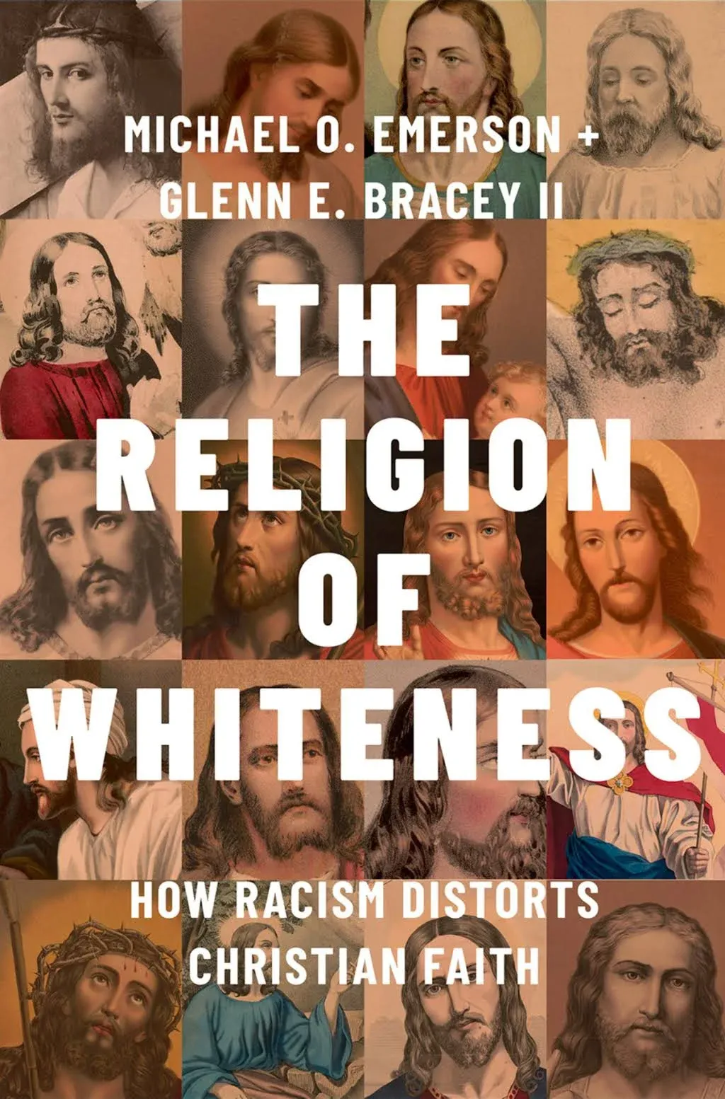 The Religion of Whiteness: How Racism Distorts Christian Faith [Book]