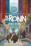 Teenage Mutant Ninja Turtles: the Last Ronin--Lost Years [Book]