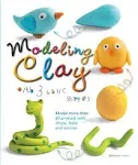 Modeling Clay with 3 Basic Shapes: Model More than 40 Animals with Teardrops...