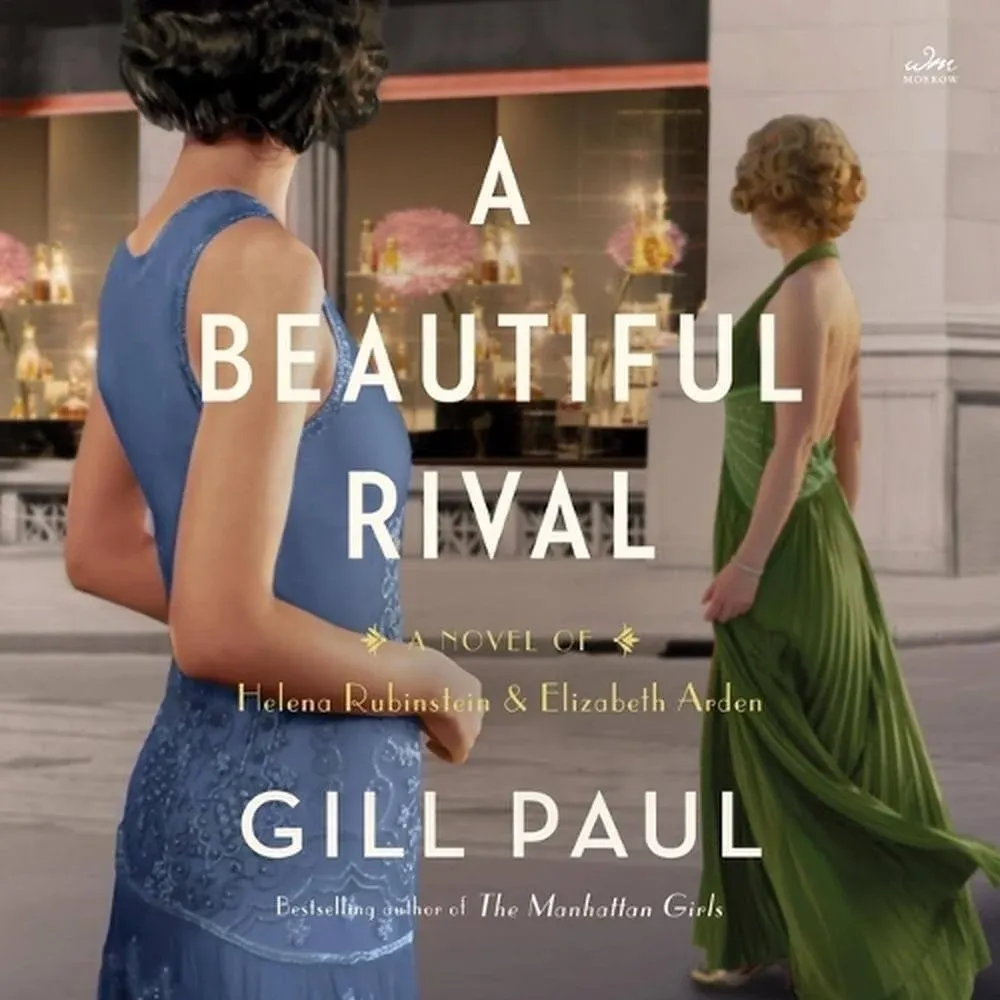 A Beautiful Rival: A Novel of Helena Rubinstein and Elizabeth Arden