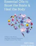 Essential Oils To Boost The Brain And Heal The Body 5 Steps To Calm A