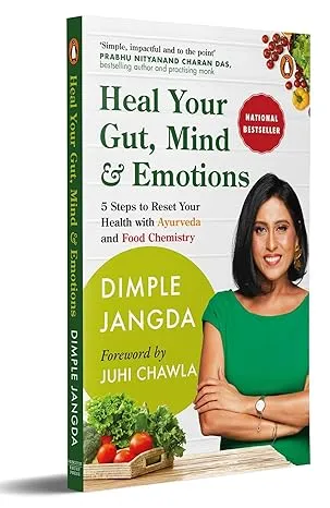 Heal Your Gut, Mind & Emotions: 5 Steps to Reset Your Health with Ayurveda and Food Chemistry [Book]