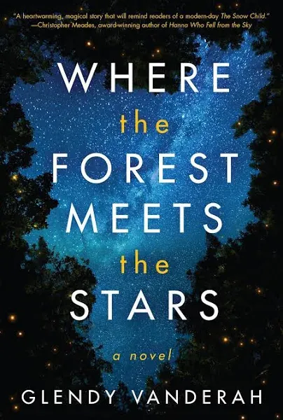 Where the Forest Meets the Stars by Glendy Vanderah (English) Hardcover Book