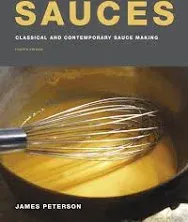 Sauces : Classical and Contemporary Sauce Making, Hardcover by Peterson, Jame...