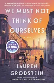 We Must Not Think of Ourselves: A Novel