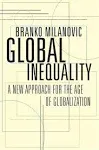 Global Inequality: A New Approach for the Age of Globalization [Book]